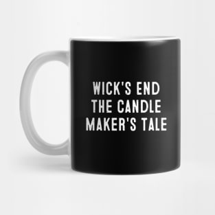 Wick's End The Candle Maker's Tale Mug